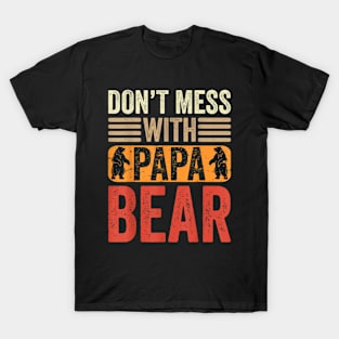 Don't Mess With Papa Bear Father's Day T-Shirt